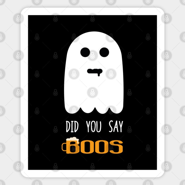 Funny ghost did you say boos Magnet by Marzuqi che rose